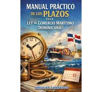 Manual Práctico de los Plazos en la Ley de Comercio Marítimo Dominicana