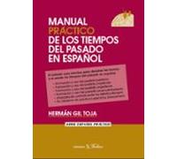 Manual práctico de los tiempos del pasado en español (Manuales Prácticos)