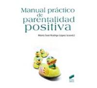 Manual práctico de parentalidad positiva (Psicología)