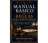 MANUAL PRÁCTICO DE PROCEDIMIENTO PARLAMENTARIO