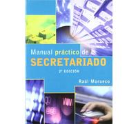 Manual Práctico de Secretariado. 2ª Edición. (MANUAL PRACTICO)