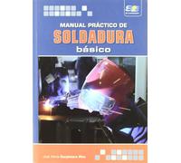 Manual práctico de soldadura básico (INGENIERIA)