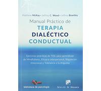 Manual Practico De Terapia Dialectico Conductual: Ejercicios Practicos