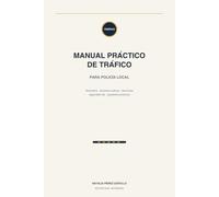 Manual práctico de tráfico para Policía Local