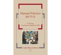 Manual Practico Del Iva (actualizacion Legislativa 2019) (3ª Ed.)