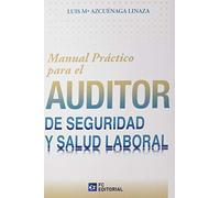 Manual practico para el auditor de seguridad y salud laboral (ECONOMIA Y EMPRESA)