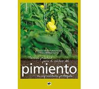 Manual práctico para el cultivo del pimiento en agricultura protegida