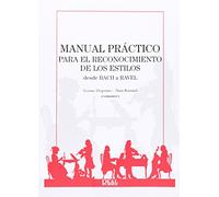 Manual Práctico para el Reconocimiento de Los Estilos Desde Bach a Ravel (RM Pedag.Libros Tècnicos)