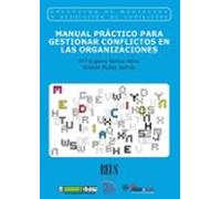 Manual Práctico Para Gestionar Conflictos En Las Organizaciones