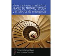 Manual práctico para la realización de planes de autoprotección y simulacros de emergencia