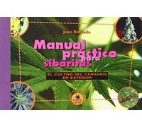 MANUAL PRACTICO PARA SIBARITAS: El Cultivo del Cannabis en Exterior (SIN COLECCION)