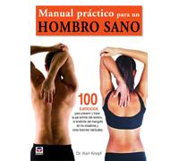 MANUAL PRÁCTICO PARA UN HOMBRO SANO (EN FORMA)