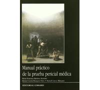 MANUAL PRACTICO PRUEBA PERICIAL MEDICA (SIN COLECCION)