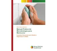 Manual Prático de Microbiologia para Manicures: Cuidados Essenciais para Saúde e Segurança no Salão