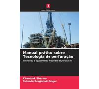 Manual prático sobre Tecnologia de perfuração: Tecnologia e equipamento de sondas de perfuração