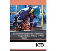 MANUAL PREVENCION DE RIESGOS LABORALES. SECTOR INDUSTRIA: RI | Aa. Vv.