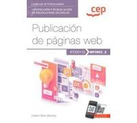 Manual. Publicación de páginas web (MF0952_2). Certificados de profesionalidad. Confección y publicación de páginas Web (IFCD0110) (SIN COLECCION)