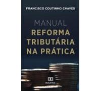 Manual Reforma Tributária Na Prática (ebook)