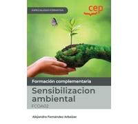 Manual. Sensibilizacion ambiental (FCOA02). Especialidades formativas (SIN COLECCION)