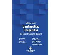 Manual sobre Cardiopatías Congénitas del Texas Children’s Hospital
