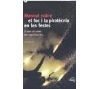 Manual Sobre El Foc I La Pirotecnia En Les Festes