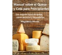 Manual sobre el Queso y Cata para Principiantes