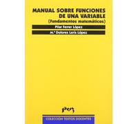 Manual sobre funciones de una variable. (Fundamentos matemáticos) (Textos Docentes)