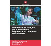 Manual sobre Imagem por Ressonância Magnética do Complexo Maxilofacial