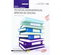 Manual. Técnicas administrativas básicas de oficina (MF0969_1). Certificados de profesionalidad. Operaciones auxiliares de servicios administrativos y generales (ADGG0408)