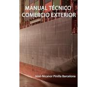 Manual Técnico Comercio Exterior: Guía Definitiva Comercio Internacional