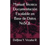 Manual Técnico Documentación Escalable en Base de Datos NoSQL