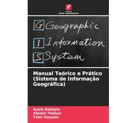 Manual Teórico e Prático (Sistema de Informação Geográfica)