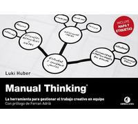 Manual thinking: Una herramienta para gestionar el trabajo creativo en equipo (Empresa Activa ilustrado)