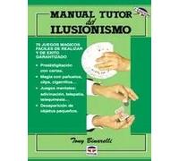 Manual tutor del ilusionismo | Tony Binarelli