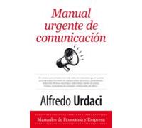 Manual Urgente de Comunicación (Economía y Empresa)