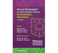 Manual Washington de especialidades clínicas. Enfermedades infecciosas (Spanish Edition): Enfermedades Infecciosas/ Infectious Diseases