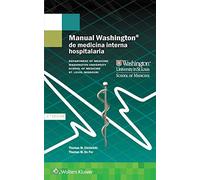 Manual Washington de medicina interna hospitalaria (The Washington Manual Subspecialty Consult Series)