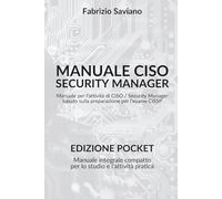 Manuale CISO Security Manager (Edizione Pocket): Manuale per l'attività di CISO / Security Manager basato sulla preparazione per l'esame CISSP (Manuale Security Manager CISO CISSP)