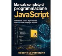 Manuale completo di programmazione JavaScript: Dalle basi al codice di produzione, con l'IA come compagna di studio: 12