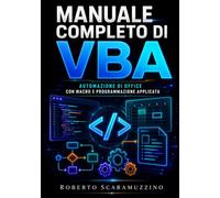 Manuale completo di VBA: Automazione di Office con macro e programmazione applicata: 49
