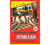 Manuale completo e semplificato di pittura ad olio, Trattato sul restauro dei dipinti