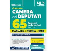 Manuale concorso 65 segretari parlamentari per camera dei deputati. Manuale di teoria e quiz per la prova preselettiva. Con espansione online
