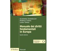 Manuale dei diritti fondamentali in Europa. Nuova ediz. (Manuali)