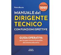 Manuale del Dirigente tecnico con funzioni ispettive: guida operativa per la supervisione e la qualità del sistema educativo