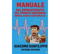 Manuale del sopravvissuto del Pronto Soccorso: ironia, caos e caffeina 2.0