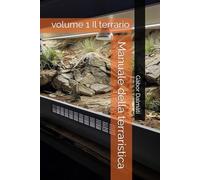Manuale della terraristica: volume 1 Il terrario
