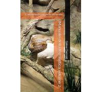 Manuale della terraristica volume 2: L' allestimento e le piante del terrario