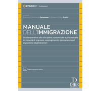 Manuale dell'immigrazione. Guida operativa alla disciplina, sostanziale e processuale, in materia di ingresso, respingimento, permanenza ed espulsione ... aggiornamento online (Strumenti. Professioni)