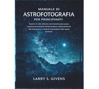 Manuale di astrofotografia per principianti