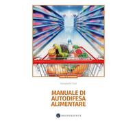 Manuale di autodifesa alimentare